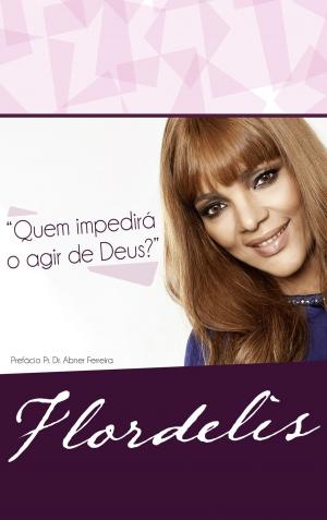 Cover of the book Quem Impedirá o Agir de Deus? by Léa Mendonça