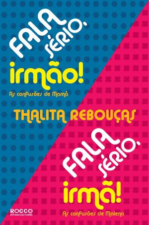 Cover of the book Fala sério, irmão! Fala sério, irmã! by Thalita Rebouças