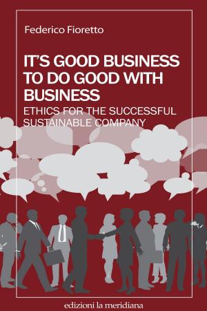 Cover of the book It's good business to do good with business by don Tonino Bello