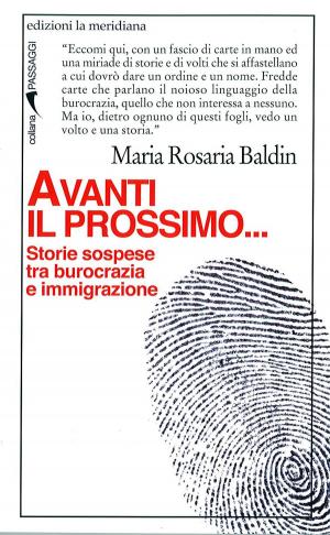 Cover of the book Avanti il prossimo... Storie sospese tra burocrazia e immigrazione by Maurizio Cadrega