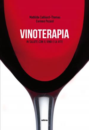 Cover of the book Vinoterapia by Manuel Fondato