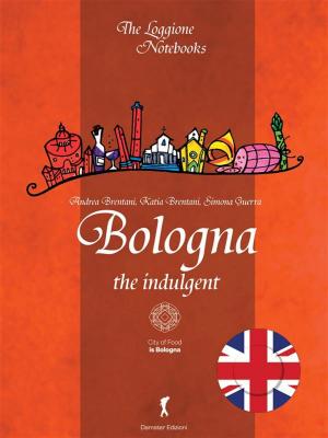 Cover of the book Bologna, the indulgent by Francesca Panzacchi, Vito Introna