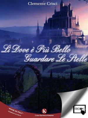 Cover of the book Lì dove è più bello guardare le stelle by Sbarra Pia