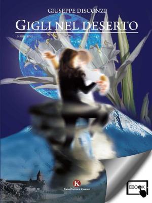 Cover of the book Gigli nel deserto by Paone Uccia