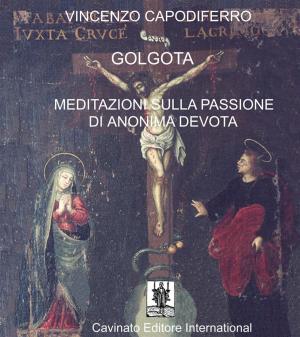 Cover of Golgota. Meditazioni Sulla Passione di Anonima Devota