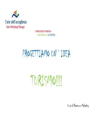 Cover of the book Progettiamo un'idea turismo!!! by Filippo Tommaso Marinetti