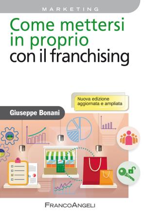 Cover of the book Come mettersi in proprio con il franchising by AA. VV.