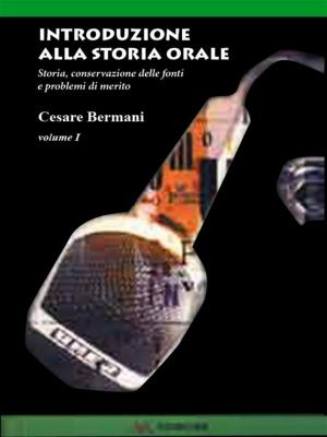 Cover of the book Introduzione alla Storia Orale - Volume 1 by Redazione Di Informagiovani-italia