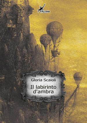 Cover of the book Il labirinto d'ambra by Alessio Banini