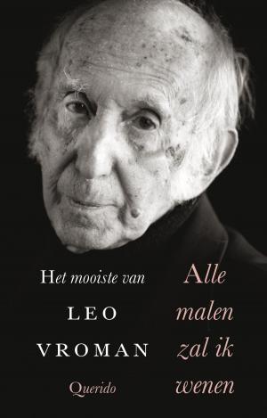 Cover of the book Alle malen zal ik wenen by Arthur van Amerongen