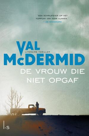 Cover of the book De vrouw die niet opgaf by Robert Ludlum