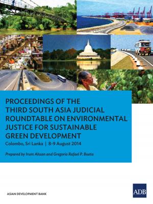 bigCover of the book Proceedings of the Third South Asia Judicial Roundtable on Environmental Justice for Sustainable Green Development by 