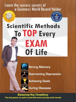 Cover of the book Scientific Methods to Top Every Exam of Life by Surya Sinha