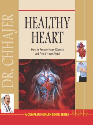Cover of the book Healthy Heart by Dr. Bhojraj Dwivedi, Pt. Ramesh Dwivedi