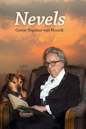 Cover of the book Nevels by Geesje Vogelaar-van Mourik