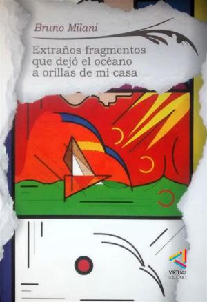 Cover of the book Extraños fragmentos que dejó el océano a orillas de mi casa by Adi Da Samraj