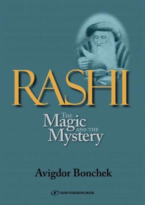 Cover of Rashi: The Magic and the Mystery: Keys to Unlocking Rashi's Unique Torah Commentary
