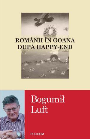 Cover of the book Românii în goana după happy-end by Mircea Mihaies
