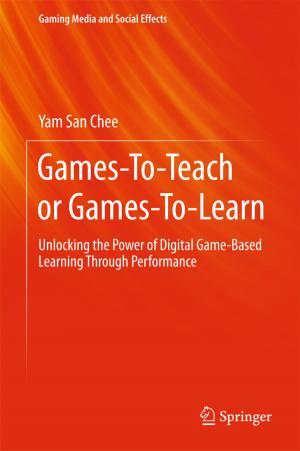 Cover of the book Games-To-Teach or Games-To-Learn by Teng Long, Cheng Hu, Zegang Ding, Xichao Dong, Weiming Tian, Tao Zeng