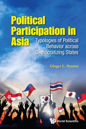 Cover of the book Political Participation in Asia by Alexandra Bellow, Cristian S Calude, Tudor Zamfirescu