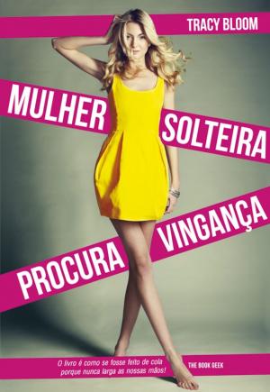 Cover of the book Mulher Solteira Procura Vingança by Abbi Glines