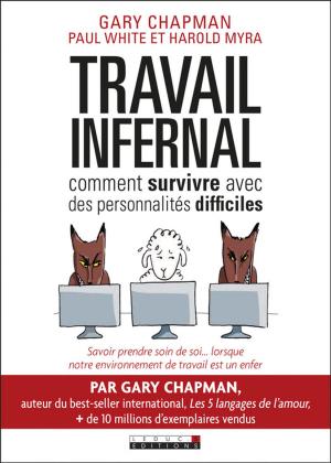 Cover of the book Travail infernal : comment survivre avec des personnalités difficiles by Camille Anseaume