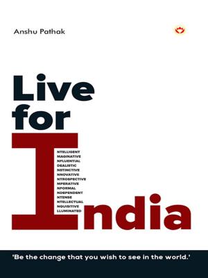 Cover of the book Live for India by Dr. Bhojraj Dwivedi, Pt. Ramesh Dwivedi