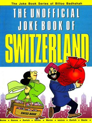 Cover of the book The Unofficial Joke Book of Switzerland by Gerald Everett Jones
