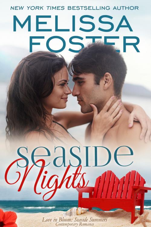Cover of the book Seaside Nights (Love in Bloom: Seaside Summers) by Melissa Foster, World Literary Press