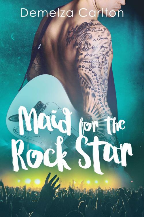 Cover of the book Maid for the Rock Star by Demelza Carlton, Lost Plot Press