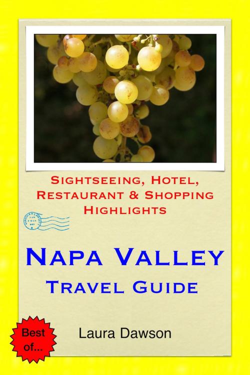 Cover of the book Napa Valley, California Travel Guide - Sightseeing, Hotel, Restaurant & Shopping Highlights (Illustrated) by Laura Dawson, Astute Press