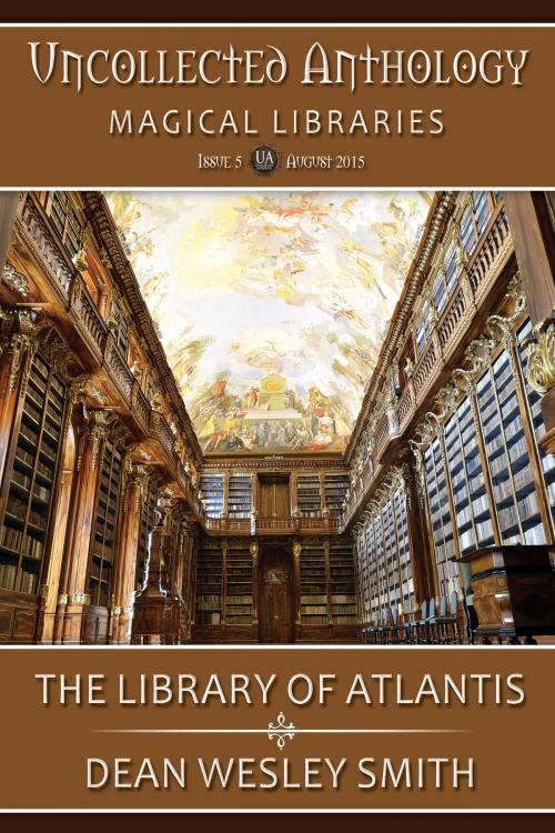 Cover of the book The Library of Atlantis by Dean Wesley Smith, WMG Publishing Incorporated