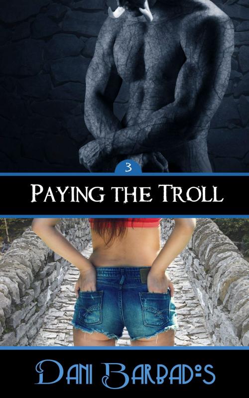 Cover of the book Paying the Troll by Dani Barbados, Burning Lotus Press