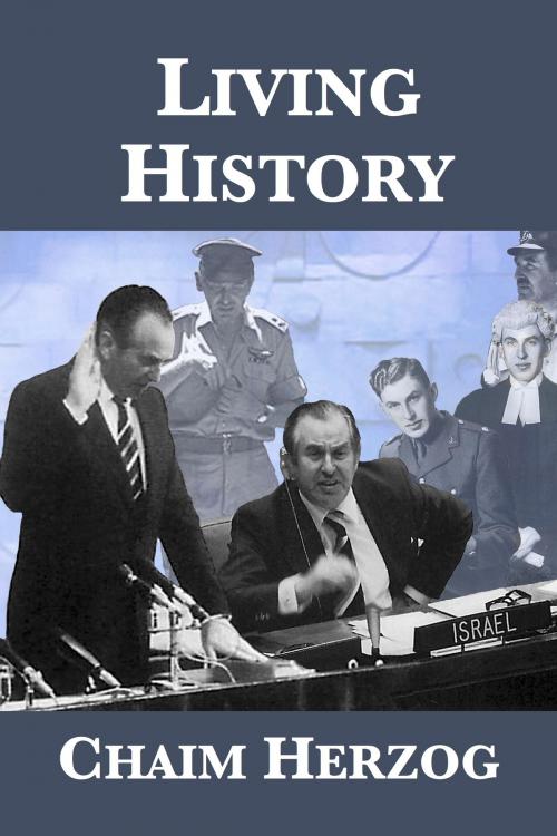 Cover of the book Living History: A Memoir by Chaim Herzog, Plunkett Lake Press