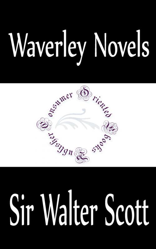 Cover of the book Waverley Novels by Sir Walter Scott, Consumer Oriented Ebooks Publisher