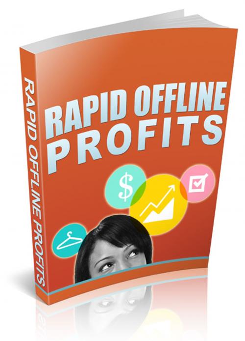 Cover of the book Rapid Offline Profits by Anonymous, Consumer Oriented Ebooks Publisher