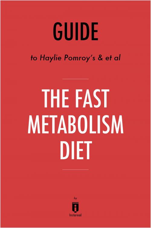 Cover of the book Guide to Haylie Pomroy’s & et al The Fast Metabolism Diet by Instaread by Instaread, Instaread