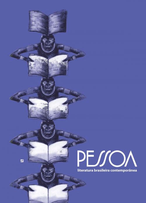Cover of the book Pessoa - edição especial Salão do Livro de Paris 2015 by Leonardo Tonus, Nuno Ramos, Andrea Del Fuego, Mirna Queiroz