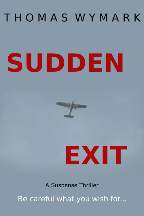 Cover of the book Sudden Exit by Thomas Wymark, Thomas Wymark