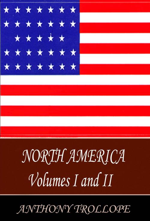 Cover of the book North America Vols I & II by Anthony Trollope, Blackthorn Press