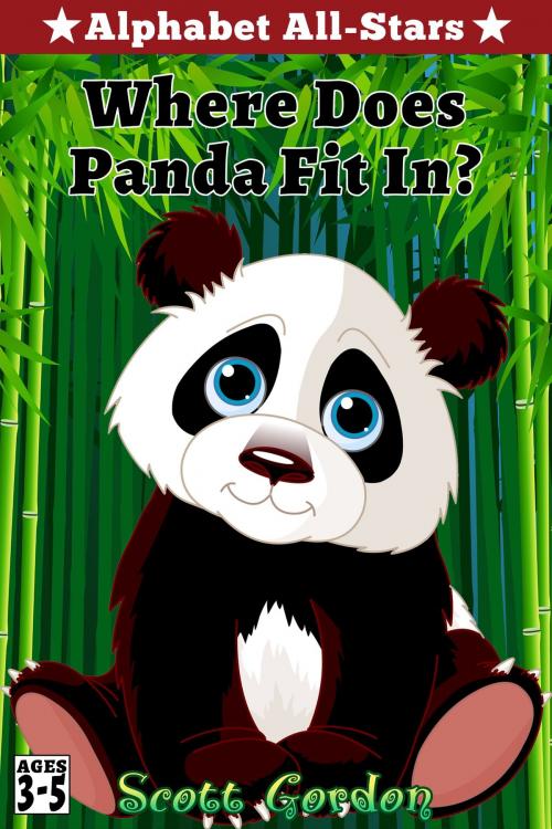Cover of the book Alphabet All-Stars: Where Does Panda Fit In? by Scott Gordon, S.E. Gordon