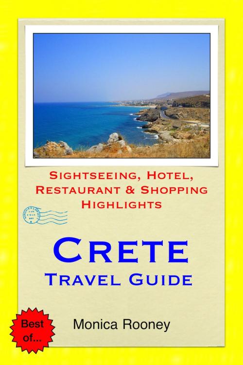 Cover of the book Crete, Greece Travel Guide - Sightseeing, Hotel, Restaurant & Shopping Highlights (Illustrated) by Monica Rooney, Astute Press