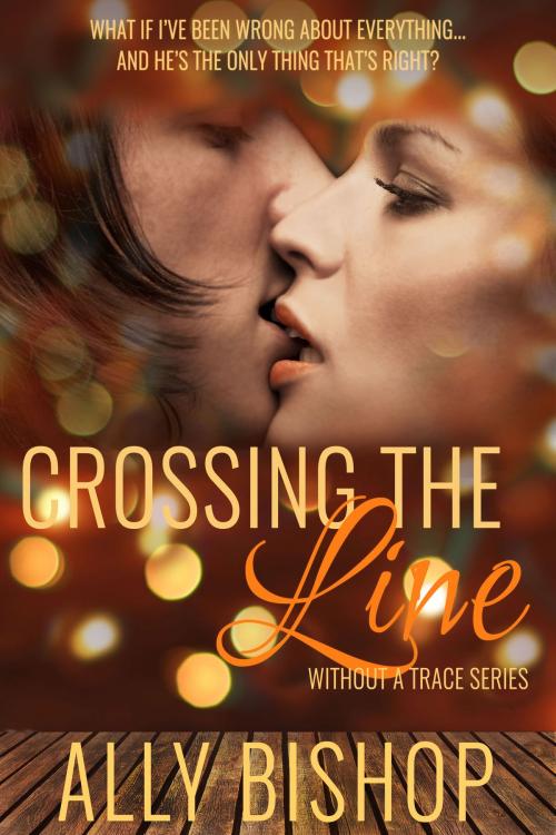 Cover of the book Crossing the Line by Ally Bishop, Scarlet River Press