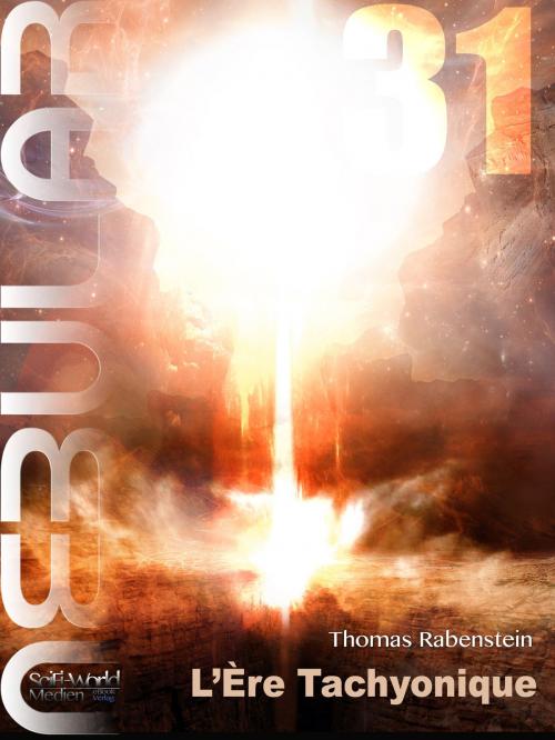 Cover of the book NEBULAR 31 - L’Ère Tachyonique by Thomas Rabenstein, SciFi-World Medien eBook Verlag