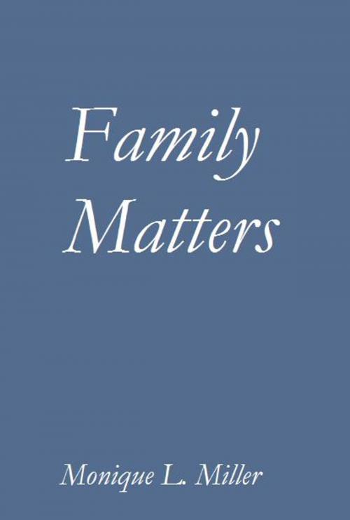Cover of the book Family Matters by Monique L. Miller, Monique L. Miller