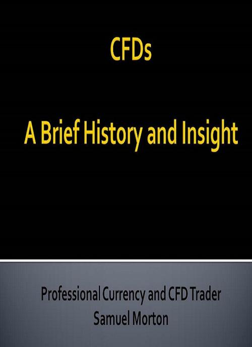 Cover of the book CFDS: A Brief History and Insight by Samuel Morton, Samuel Morton