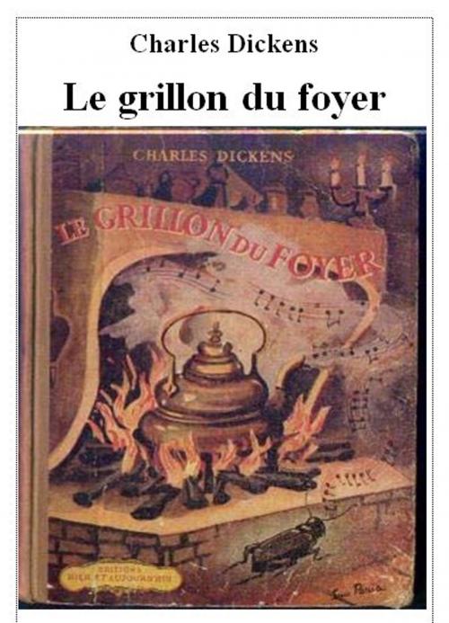 Cover of the book Le grillon du foyer by Charles Dickens, Alinéa Maryjo