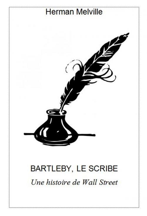 Cover of the book BARTLEBY, LE SCRIBE by Herman Melville, Alinéa Maryjo