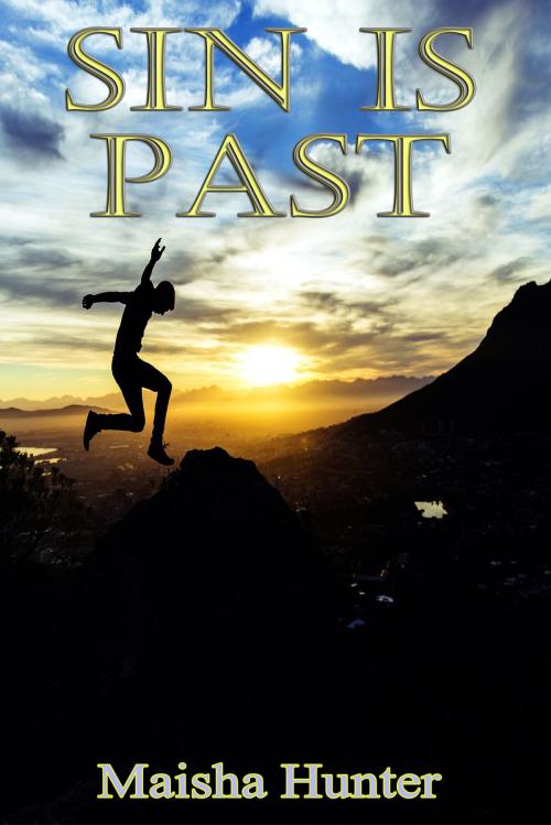 Cover of the book Sin Is Past by Maisha Hunter, Remnant Publishing House