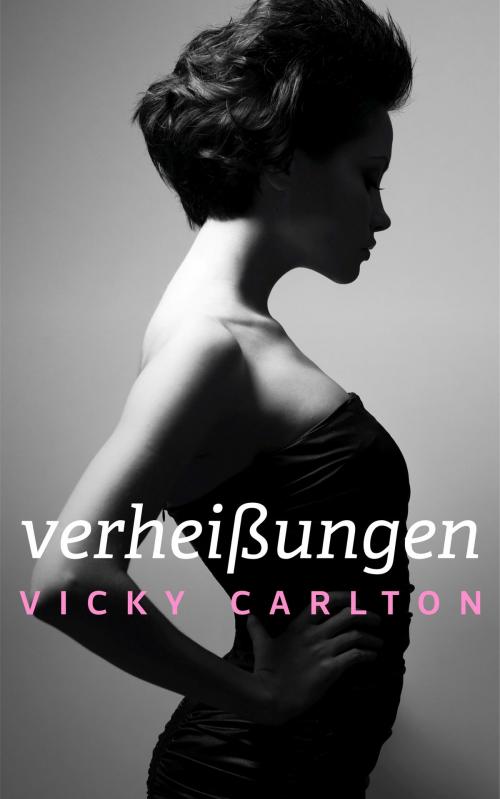 Cover of the book Verheißungen by Vicky Carlton, Vicky Carlton